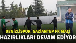 Denizlispor, Gaziantep FK maçı için hazırlıklarına devam ediyor