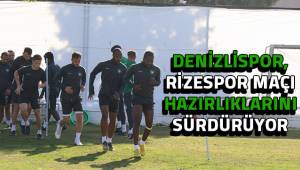 Denizlispor, Rizespor maçı hazırlıklarını sürdürüyor