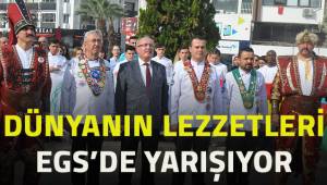 Dunyanın lezzetleri EGS de yarışıyor