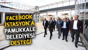 Facebook İstasyon'a Pamukkale Belediyesi desteği