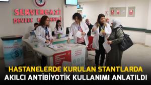 Hastanelerde kurulan stantlarda akılcı antibiyotik kullanımı anlatıldı