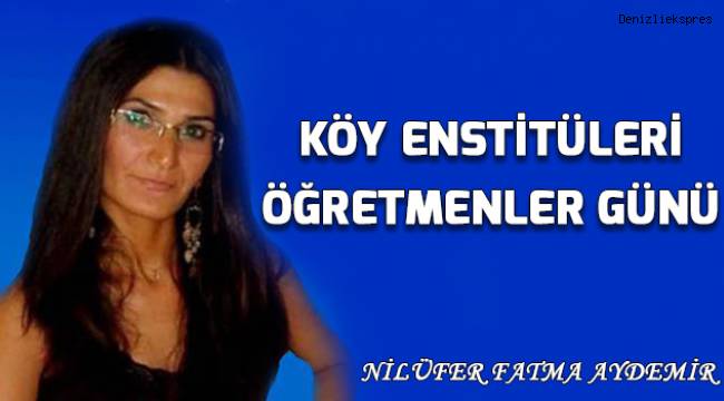 Köy Enstitüleri/Öğretmenler Günü