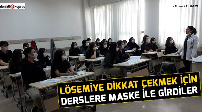 Lösemiye dikkat çekmek için derslere maske ile girdiler