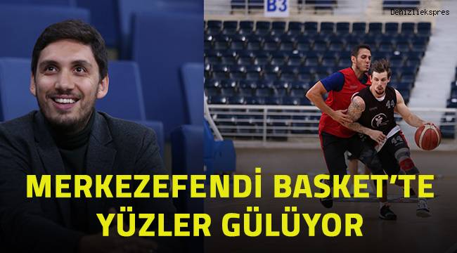 MERKEZEFENDİ BASKET'TE YÜZLER GÜLÜYOR