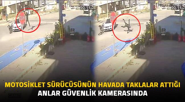 Motosiklet sürücüsünün havada taklalar attığı anlar güvenlik kamerasında