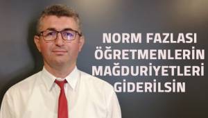 Norm fazlası öğretmenlerin mağduriyetleri giderilsin