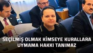 Ök, seçilmiş olmak kimseye kurallara uymama hakkını tanımaz