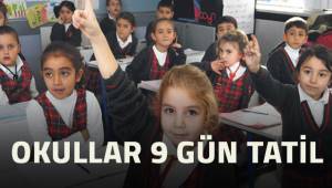 Okullar 9 gün tatil