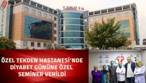 Özel Tekden Hastanesi'nden Diyabet Gününe özel seminer