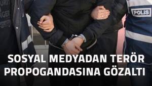 Sosyal medyadan terör propagandasına gözaltı