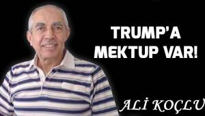 TRUMP’A MEKTUP VAR!