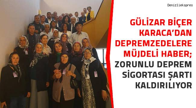 ''ZORUNLU DEPREM SİGORTASI ŞARTI KALDIRILIYOR''