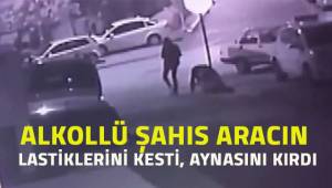Alkollü şahıs park halindeki aracın lastiklerini kesip, aynasını kırdı