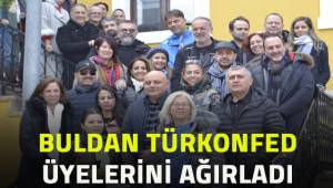 Buldan, TÜRKONFED üyelerini ağırladı