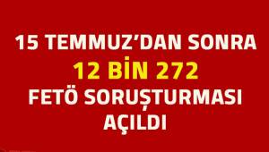 Denizli’de 15 Temmuz sonrası 12 bin 272 FETÖ soruşturması açıldı