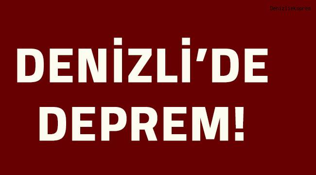 Denizli’de 3.7 büyüklüğünde deprem