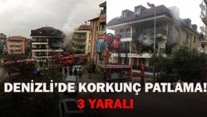 Denizli'de korkunç patlama, 3 yaralı