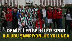 Denizli engelliler Spor Kulübü şampiyonluğa koşuyor