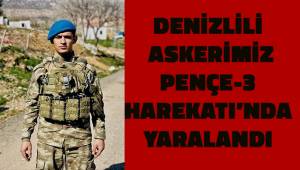 Denizlili Askerimiz Pençee-3 Harekatında yaralandı.