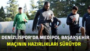 Denizlispor'da, Medipol Başakşehir Maçının hazırlıkları sürüyor