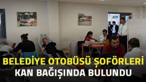 Halk otobüsü şoförleri kan bağışında bulundu