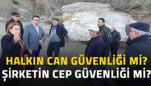 Karaca; halkın can güvenliği mi? Şirketin cep güvenliği mi?