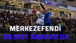 Merkezefendi Basket Ankara'da