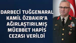 Özbakır, ağırlaştırılmış müebbet hapse mahkum edildi