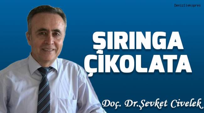 Şırınga Çikolata Genel Denizli Haber Denizliekspres