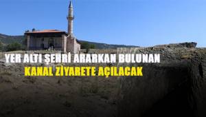 Yer altı şehri ararken bulunan kanal ziyarete açılacak