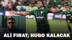 Ali Fırat; Hugo kalacak