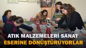 Atık malzemeleri sanat eserine dönüştürüyorlar