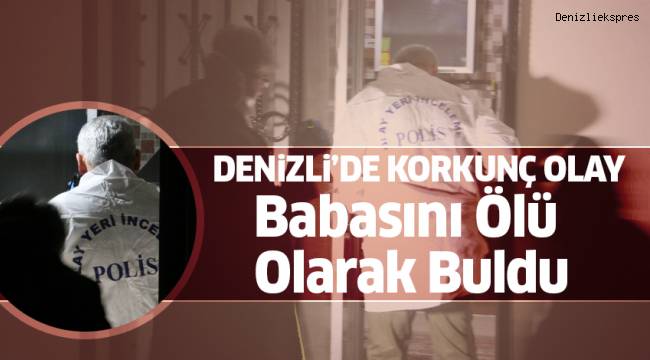 Babasını Ölü Olarak Buldu