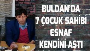 Buldan'da 7 çocuklu esnaf kendini astı