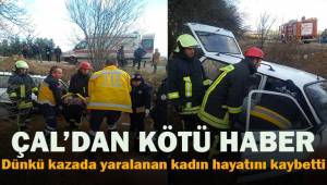 Çal'dan kötü haber geldi