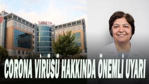 “Corona virüsü ölüme neden olabilir”