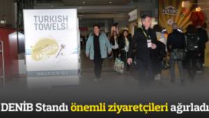 DENİB Standı önemli ziyaretçileri ağırladı