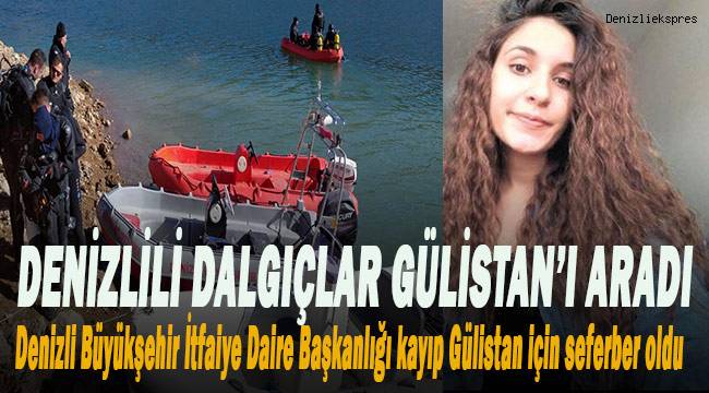 Denizli Büyükşehir İtfaiye Daire Başkanlığı kayıp Gülistan için seferber oldu