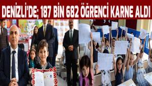 Denizli'de; 187 bin, 682 öğrenci karne aldı