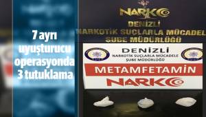 Denizli’de 7 ayrı uyuşturucu operasyonda 3 tutuklama