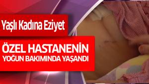 Denizli'de Yaşlı Kadına Eziyet