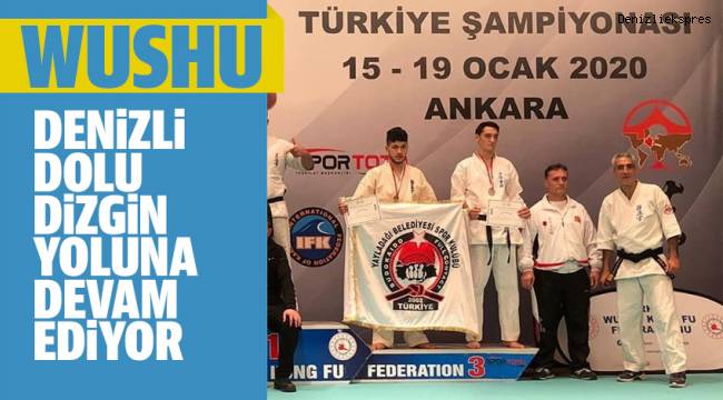 DENİZLİ WUSHU’DA DOLU DİZGİN