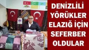 Denizlili yörükler Elazığ için seferber oldu