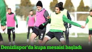 Denizlispor'da kupa mesaisi