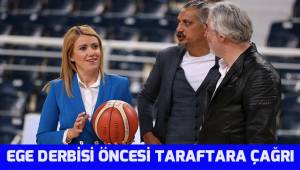 Ege Derbisi öncesi taraftara çağrı