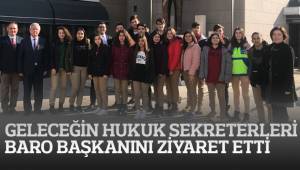 GELECEĞİN HUKUK SEKRETERLERİ BARO BAŞKANINI ZİYARET ETTİ