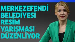 MERKEZEFENDİ BELEDİYESİ RESİM YARIŞMASI DÜZENLİYOR