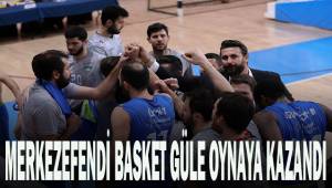 Merkezefendi güle oynaya kazandı