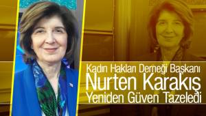 Nurten Karakış; güven tazeledi