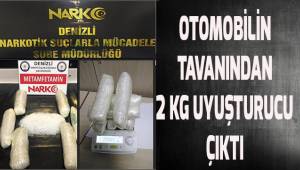 Otomobilin tavanından 2 kilo uyuşturucu çıktı